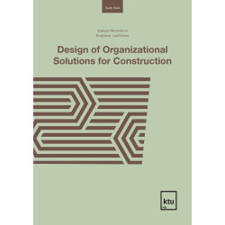 Design of Organizational Solutions for Construction