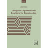 Design of Organizational Solutions for Construction