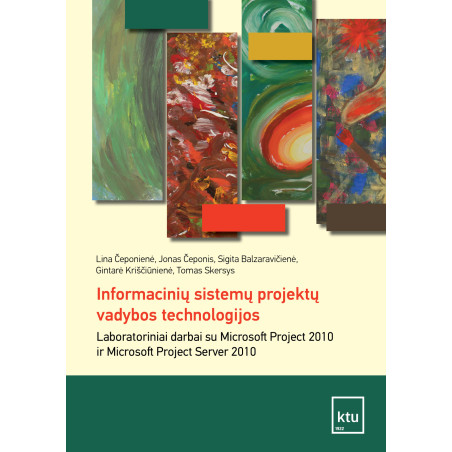 Informacinių sistemų projektų vadybos technologijos. Laboratoriniai darbai su Microsoft Project 2010 ir Microsoft Project Serve