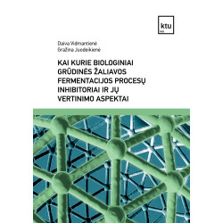 Kai kurie biologiniai grūdinės žaliavos fermentacijos procesų inhibitoriai ir jų vertinimo aspektai