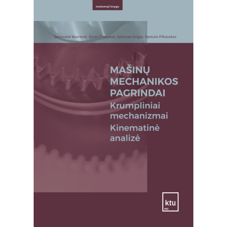 Mašinų mechanikos pagrindai. Krumpliniai mechanizmai. Kinematinė analizė