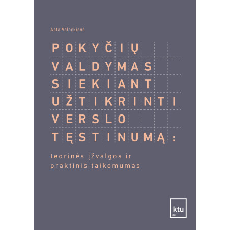 Pokyčių valdymas siekiant užtikrinti verslo tęstinumą: teorinės įžvalgos ir praktinis taikomumas