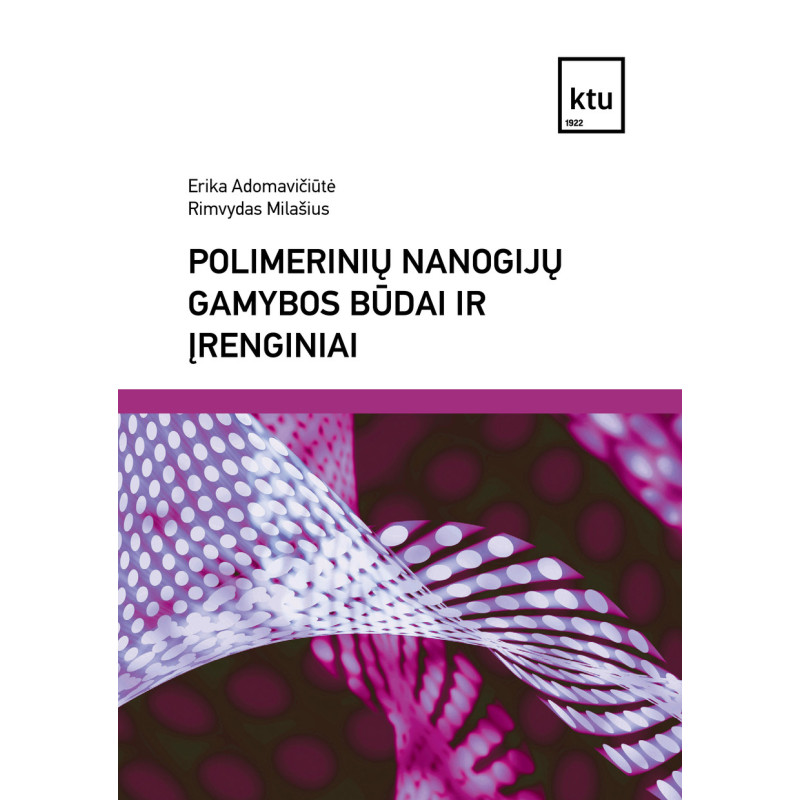Polimerinių nanogijų gamybos būdai ir įrenginiai