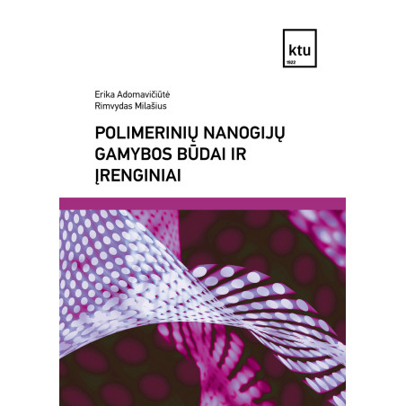 Polimerinių nanogijų gamybos būdai ir įrenginiai