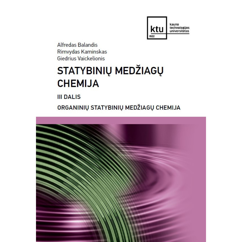 Statybinių medžiagų chemija, III d. Organinių statybinių medžiagų chemija