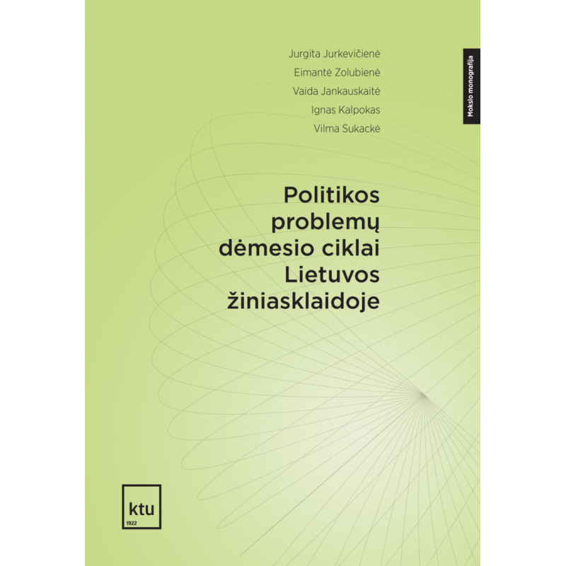 Politikos problemų dėmesio ciklai lietuvos žiniasklaidoje