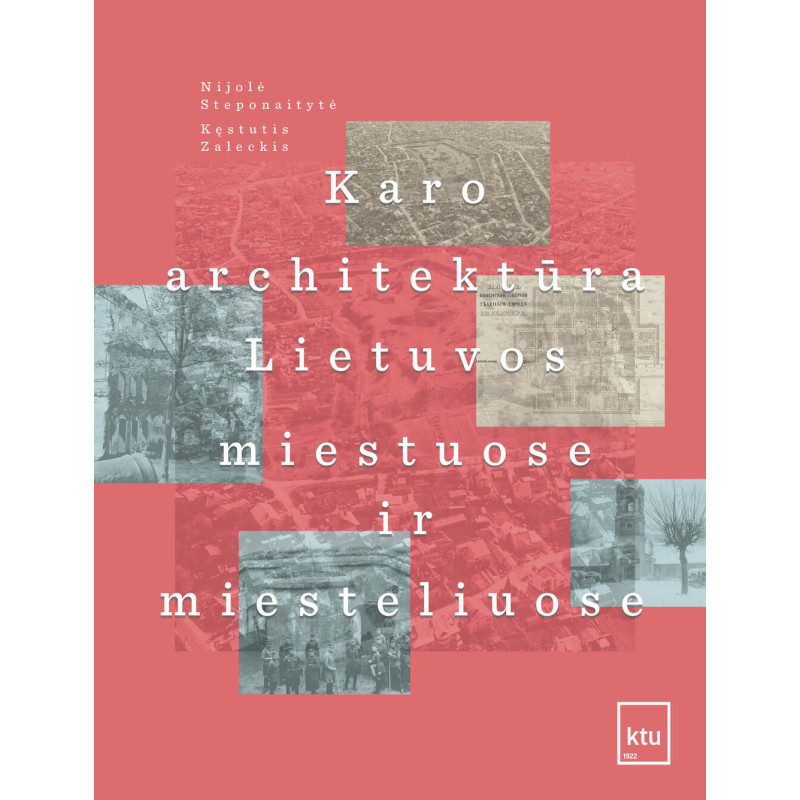 Karo architektūra Lietuvos miestuose ir miesteliuose Karo architektūra Lietuvos miestuose ir miesteliuose