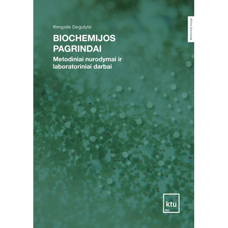 Biochemijos pagrindai. Metodiniai nurodymai ir laboratoriniai darbai