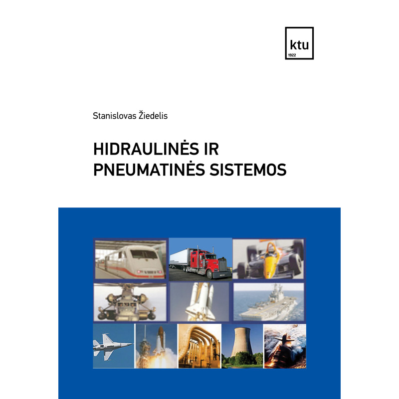 Hidraulinės ir pneumatinės sistemos Hidraulinės ir pneumatinės sistemos