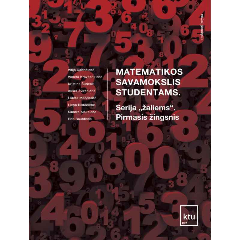 Matematikos savamokslis studentams. Serija „žaliems“. Pirmasis žingsnis Matematikos savamokslis studentams. Serija „žaliems“. Pirmasis žingsnis
