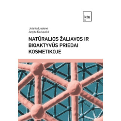 Natūralios žaliavos ir bioaktyvūs priedai kosmetikoje