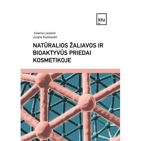 Natūralios žaliavos ir bioaktyvūs priedai kosmetikoje