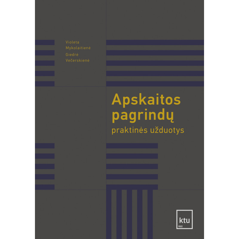 Apskaitos pagrindų praktinės užduotys Apskaitos pagrindų praktinės užduotys