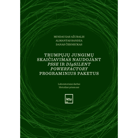 Trumpųjų jungimų skaičiavimas naudojant PSSE ir DIGISLENT POWERFACTORY programinius paketus. Laboratoriniai darbai