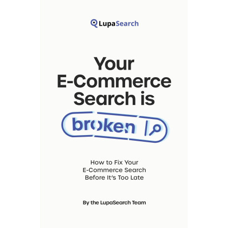 Your E-Commerce Search Is Broken. How to Fix Your E-Commerce Search Before It’s Too Late