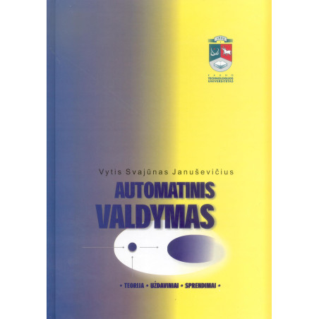 Automatinis valdymas: teorija, uždaviniai, sprendimai