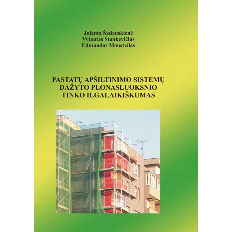 Pastatų apšiltinimo sistemų dažyto plonasluoksnio tinko ilgalaikiškumas