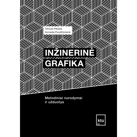 Inžinerinė grafika. Metodiniai nurodymai ir užduotys